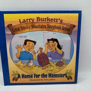Larry Burketts Great Smoky Mountains Storybook A Home For The Hamsters